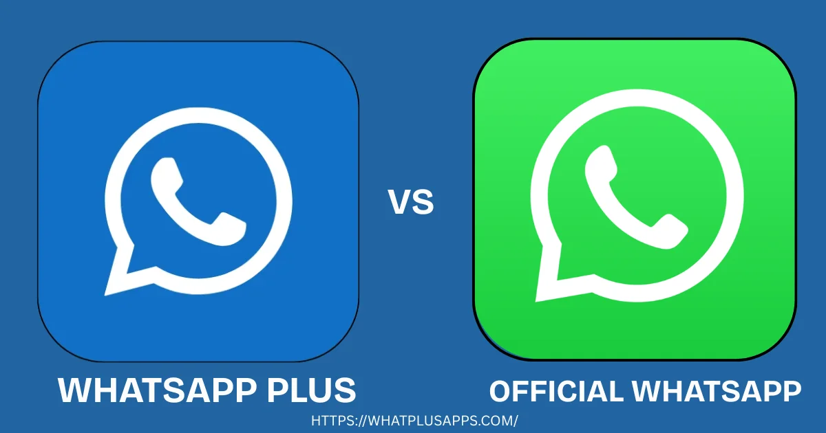 WhatsApp Plus vs Official WhatsApp